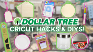 Dollar Tree DIY Cricut Crafts & Hacks | Reviewing Dollar Tree Blanks, Vinyl, & Tools